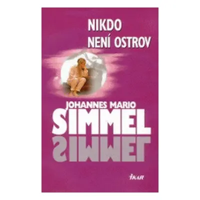 Nikdo není ostrov (Johannes Mario Simmel)