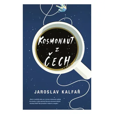 Kosmonaut z Čech (Jaroslav Kalfař)