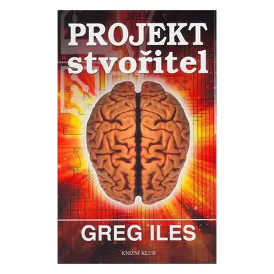 PROJEKT stvořitel (Greg Iles)