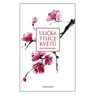 Ulička tisíce květů (Gail Tsukiyamová)