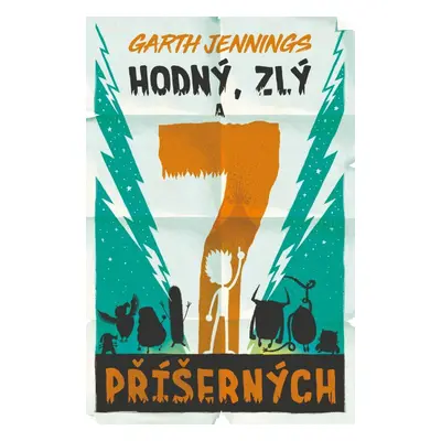 Hodný, zlý a 7 příšerných (Garth Jennings)