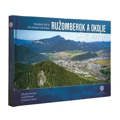 Ružomberok a okolie z neba (Vladimír Híreš) (slovensky)