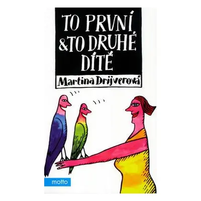 To první a to druhé dítě (Martina Drijverová)