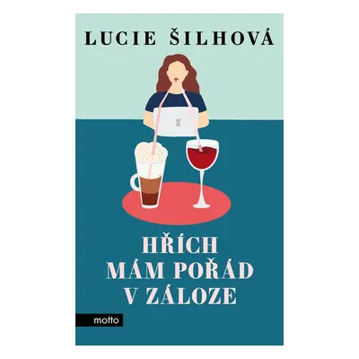 Hřích mám pořád v záloze (Lucie Šilhová)