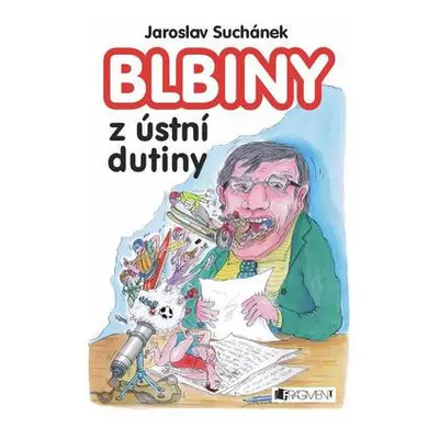 BLBINY z ústní dutiny (Jaroslav Suchánek)