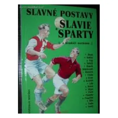 Slavné postavy Slavie a Sparty (Vítězslav Houška)