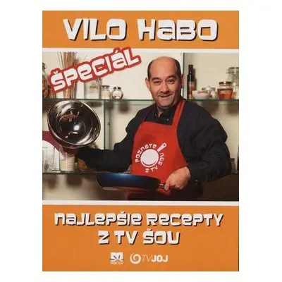 Vilo Habo špeciál - Najlepšie recepty z TV šou (Vilo Habo) (slovensky)