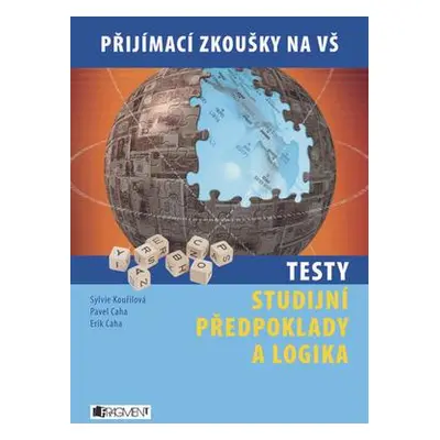 Testy - Studijní předpoklady a logika (Sylvie Kouřilová)