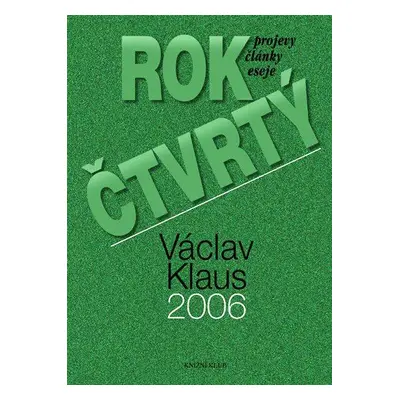 Rok čtvrtý - Projevy, články, eseje (Václav Klaus)