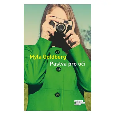 Pastva pro oči (Myla Goldberg)