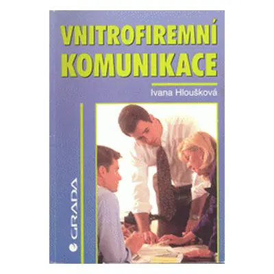 Vnitrofiremní komunikace (Ivana Hloušková)