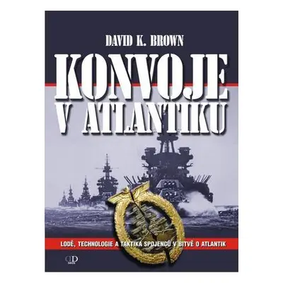 Konvoje v Atlantiku (David K. Brown)