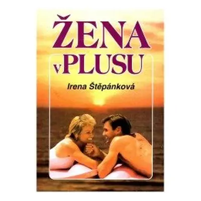 Žena v plusu (Irena Štěpánková)