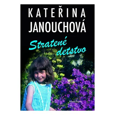 Stratené detstvo (Kateřina Janouchová) (slovensky)