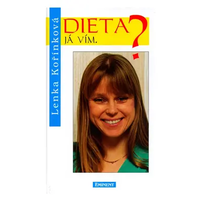 Dieta? Já vím. (Lenka Kořínková)