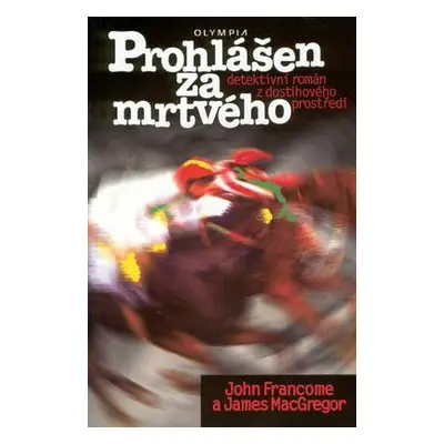 Prohlášen za mrtvého (John Francome,James MacGregor)