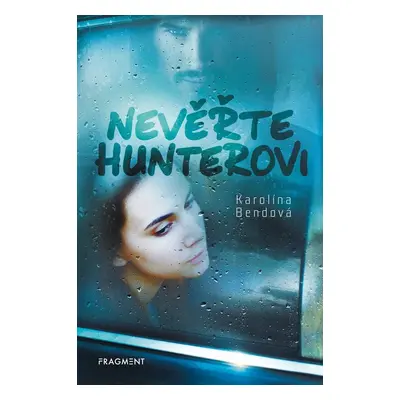 Nevěřte Hunterovi (Karolína Bendová)