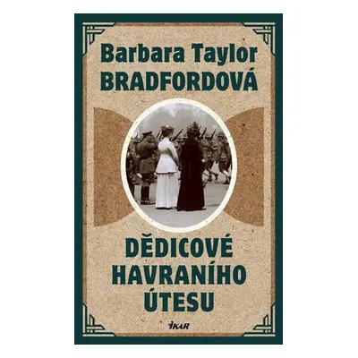 Dědicové Havraního útesu (Barbara Taylor Bradford)