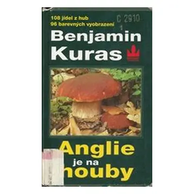 Anglie je na houby (Benjamin Kuras)