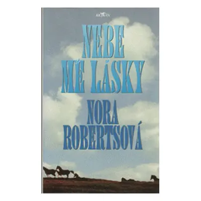 Nebe mé lásky (Nora Robertsová)