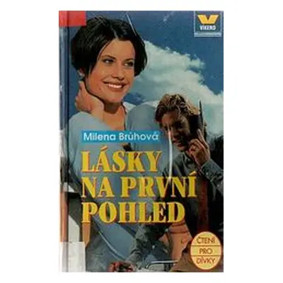 Lásky na první pohled (Milena Brůhová)