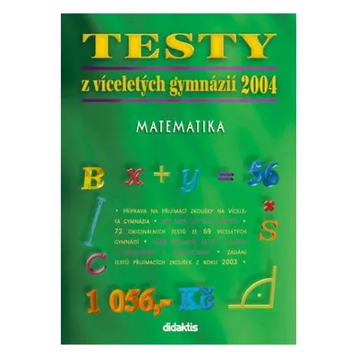 Testy z víceletých gymnázií 2004 : matematika (Andrea Havlínová)