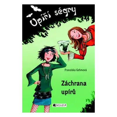 Upíří ségry – Záchrana upírů (Franziska Gehm)