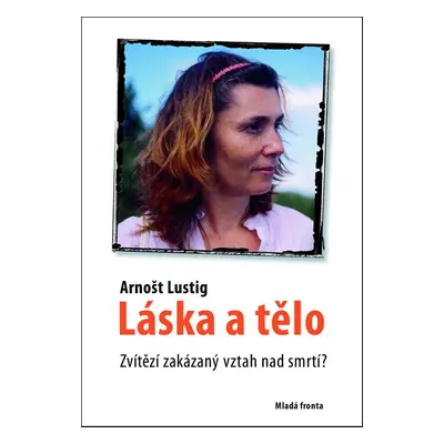 Láska a tělo (Eva Lustigová)