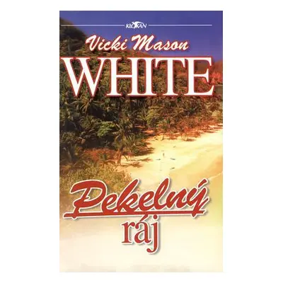 Pekelný ráj (Vicki Mason White)