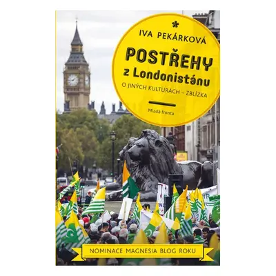 Postřehy z Londonistánu (Iva Pekárková)