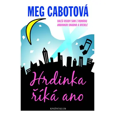 Hrdinka říká ano (Meg Cabotová)