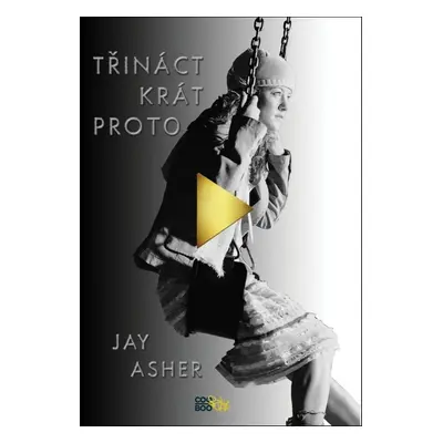 Třináctkrát proto (Jay Asher)