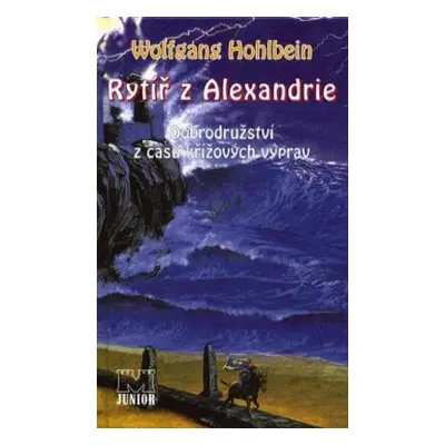 Rytíř z Alexandrie (Wolfgang Hohlbein)