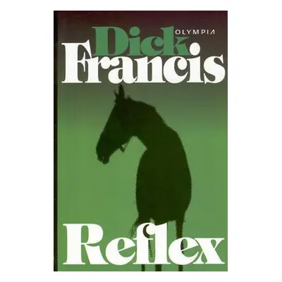 Reflex 2.vydání (Dick Francis)