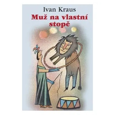 Muž na vlastní stopě (Ivan Kraus)