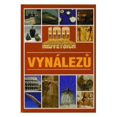 100 největších vynálezů (Philip Wilkinson)