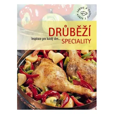 Drůbeží speciality - Inspirace pro každý den.... (Minkowski)