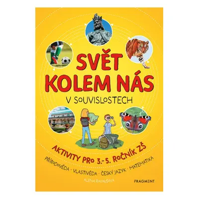 Svět kolem nás v souvislostech (Alena Rakoušová)