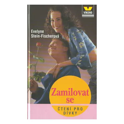 Zamilovat se (Evelyne Stein-Fischerová)