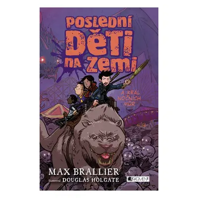 Poslední děti na Zemi a král nočních můr (Brallier Max)