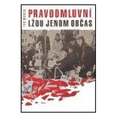 Pravdomluvní lžou jenom občas (Ivo Marek)