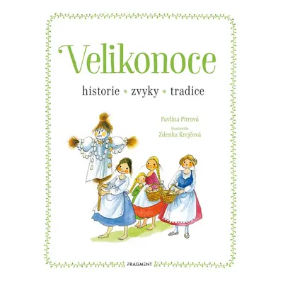 Velikonoce - historie, zvyky, tradice (Mgr. Pavlína Pitrová)