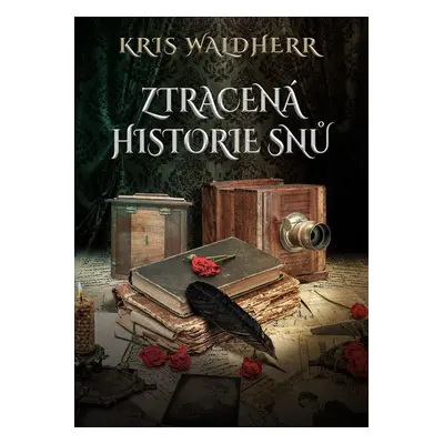 Ztracená historie snů (Waldherr Kris)