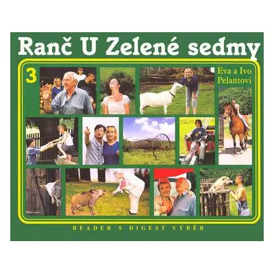 Ranč U Zelené sedmy 3 (Ivo, Eva Pelantovi)