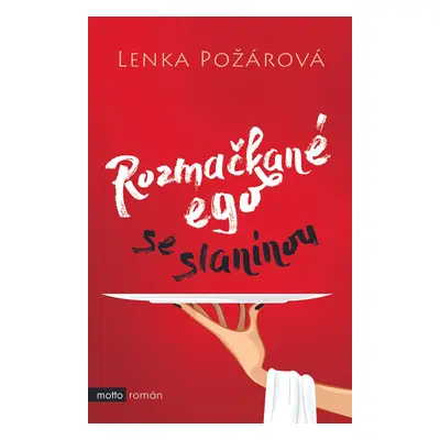 Rozmačkané ego se slaninou (Lenka Požárová)