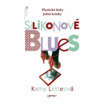 Silikonové blues (Kathy Letteová)