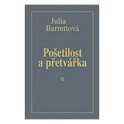 Pošetilost a přetvářka (Kondrysová, Eva,Barrett, Julia)