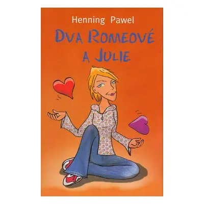 Dva Romeové a Julie (Pawel, Henning)