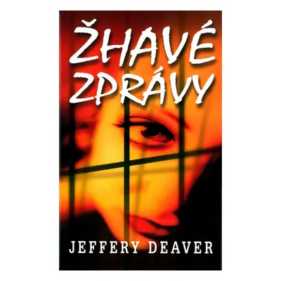 Žhavé zprávy (Jeffery Deaver)