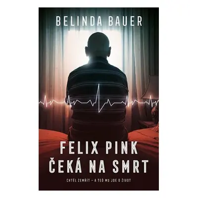 Felix Pink čeká na smrt (Bauer Belinda)